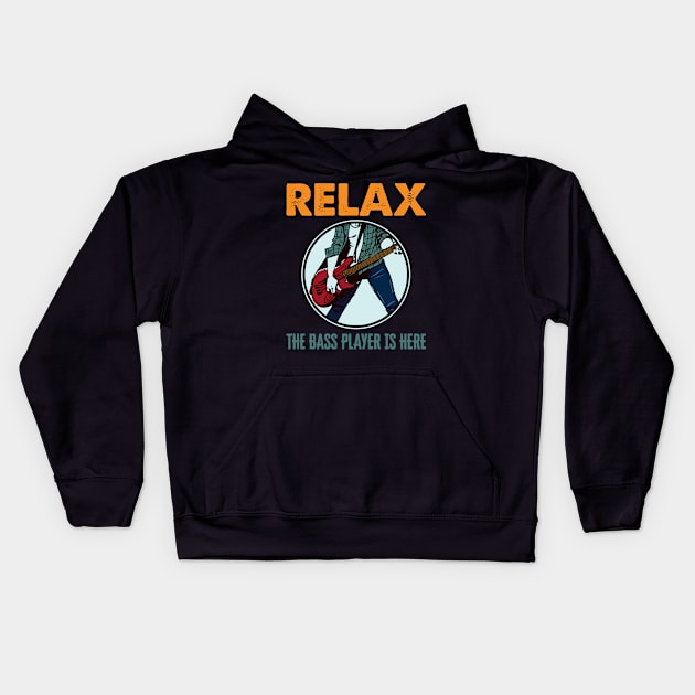 'Relax The Bass Player Is Here' Bass Instrument Gift Kids Hoodie by ourwackyhome